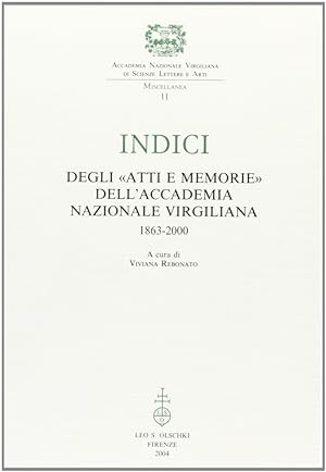 Immagine del venditore per Indici degli "Atti e Memorie" dell'Accademia Nazionale Virgiliana (1863-2000) venduto da Libro Co. Italia Srl