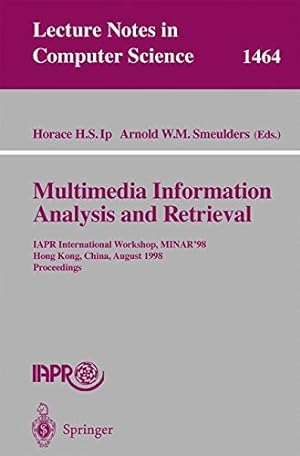 Seller image for Multimedia Information Analysis and Retrieval: Iapr International Workshop, Minar'98 Hong Kong, China, August 13-14, 1998 Proceedings for sale by Libro Co. Italia Srl