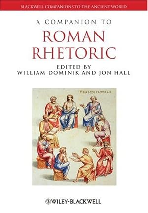 Seller image for A Companion to Roman Rhetoric for sale by Libro Co. Italia Srl