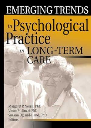 Seller image for Emerging Trends in Psychological Practice in Long-Term Care for sale by Libro Co. Italia Srl