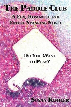 Immagine del venditore per The Paddle Club: a Fun, Romantic and Erotic Spanking Novel venduto da Libro Co. Italia Srl