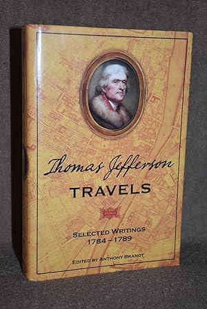 Thomas Jefferson Travels; Selected Writings 1784-1789