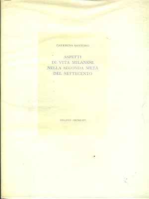 Seller image for Aspetti di vita milanese nella seconda meta' del settecento for sale by Librodifaccia