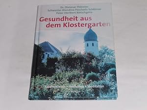 Seller image for Gesundheit aus dem Klostergarten. Kruterwissen - Heilfasten - Meditation for sale by Der-Philo-soph