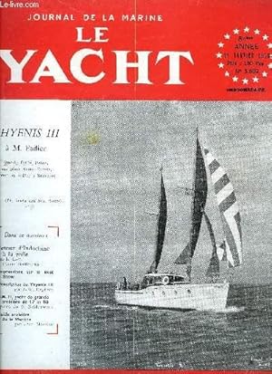 Bild des Verkufers fr LE YACHT N 3602 - Un motor-sailer de 15m10 par S.W. Rainers, Course Sydney-Hobart, Retour d'Indochine a la voile par L.V. Pierre Guillaume, A.N. Ketch de grande croisire de 17 m 50 par G. Baldenweck, Guide de petite croisire en Manche par Jean Merrien zum Verkauf von Le-Livre