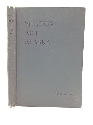 Immagine del venditore per SJUTTON AR I ALASKA: En Skildring Av Livet Bland Indianerna I Yakutat venduto da Kubik Fine Books Ltd., ABAA