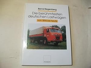Image du vendeur pour Die berhmtesten deutschen Lastwagen von 1896 bis heute. mis en vente par Ottmar Mller