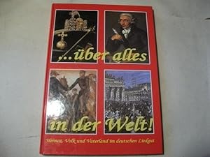 Seller image for ber alles in der Welt! Heimat, Volk und Vaterland im deutschen Liedgut. for sale by Ottmar Mller