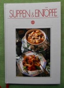 Suppen & Eintöpfe. Mit 111 Rezepten, exklusiv fotografiert für dieses Buch von Hans Joachim Döbbe...