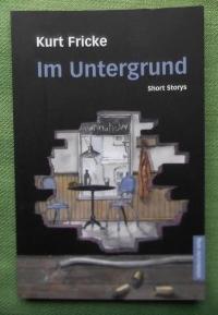 Im Untergrund. Short Storys.