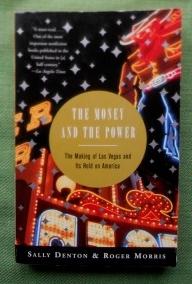 Bild des Verkufers fr The Money and the Power. The Making of Las Vegas and Its Hold on America. zum Verkauf von Versandantiquariat Sabine Varma