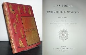 Les Idées de Mademoiselle Marianne. Par Émile Desbeaux. Dessins de MM. Chovin, Dufaux, Ferat, Ch....