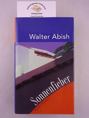 Bild des Verkufers fr Sonnenfieber : Roman. Deutsch von Werner Schmitz. zum Verkauf von Chiemgauer Internet Antiquariat GbR