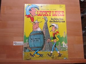 Bild des Verkufers fr Lucky Luke, Band 32 : Im Schatten der Bohrtrme zum Verkauf von Antiquariat im Kaiserviertel | Wimbauer Buchversand