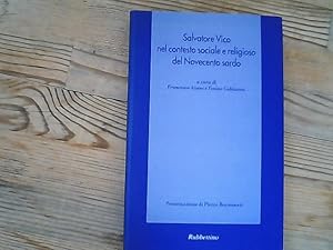 Bild des Verkufers fr Salvatore Vico nel contesto sociale e religioso del Novecento sardo. Atti del Convegno di studi svoltosi a Tempio Pausania e ad Olbia nei giorni 11-12 aprile 1997. Spiritualit e promozione umana. zum Verkauf von Antiquariat Bookfarm