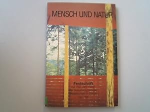 Seller image for Mensch und Natur - Festschrift zur 250 Jahr Feier der Naturforschenden Gesellschaft in Zrich 1746 -1996 for sale by Antiquariat Bookfarm