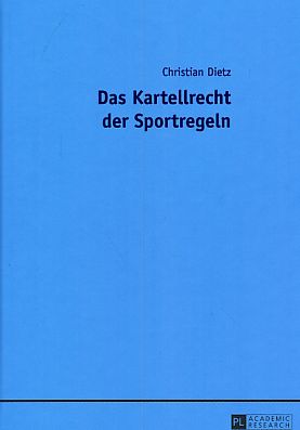 Seller image for Das Kartellrecht der Sportregeln. for sale by Fundus-Online GbR Borkert Schwarz Zerfa