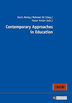 Bild des Verkufers fr Contemporary approaches in education. Kevin Norley/Mehmet Ali Icbay/Hasan Arslan (eds.) zum Verkauf von Fundus-Online GbR Borkert Schwarz Zerfa