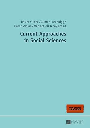 Imagen del vendedor de Current approaches in social sciences. Rasim Yilmaz/Gnter Lschnigg/Hasan Arslan/Mehmet Ali Icbay (eds.) a la venta por Fundus-Online GbR Borkert Schwarz Zerfa