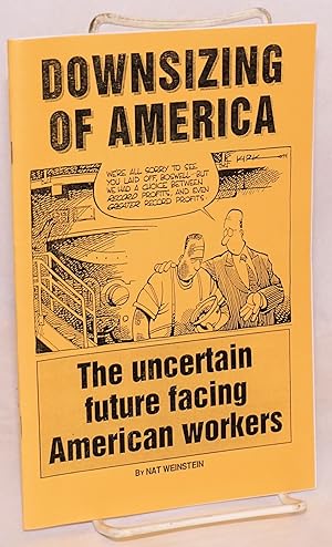 Seller image for Downsizing of America, the uncertain future facing American workers for sale by Bolerium Books Inc.