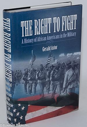 The right to fight; a history of African Americans in the military