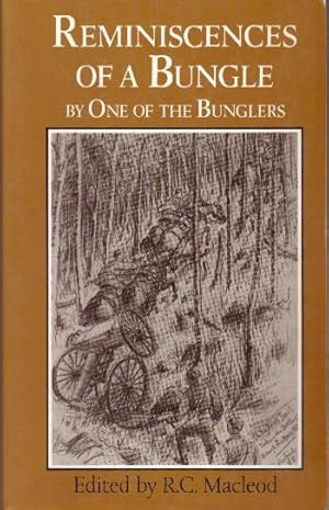Seller image for REMINISCENCES OF A BUNGLE; and Two Other Northwest Rebellion Diaries for sale by High-Lonesome Books