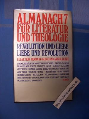 Bild des Verkufers fr Almanach 7 fr Literatur und Theologie. Revolution und Liebe, Liebe und Revolution. zum Verkauf von Antiquariat BehnkeBuch
