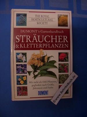 DUMONT'S Gartenhandbuch Sträucher & Kletterpflanzen. The Royal Horticultural Society. Mit mehr al...