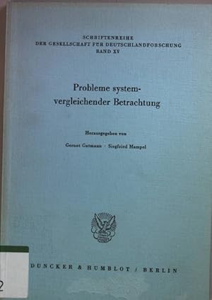 Immagine del venditore per Probleme systemvergleichender Betrachtung. Gesellschaft fr Deutschlandforschung: Schriftenreihe der Gesellschaft fr Deutschlandforschung Bd. 15; venduto da books4less (Versandantiquariat Petra Gros GmbH & Co. KG)