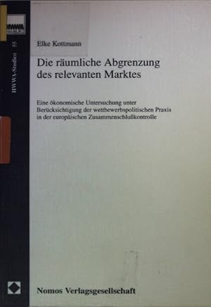 Bild des Verkufers fr Die rumliche Abgrenzung des relevanten Marktes : eine konomische Untersuchung unter Bercksichtigung der wettbewerbspolitischen Praxis in der europischen Zusammenschlukontrolle. Verffentlichungen des Hamburgischen Welt-Wirtschafts-Archivs (HWWA) Bd. 55, zum Verkauf von books4less (Versandantiquariat Petra Gros GmbH & Co. KG)