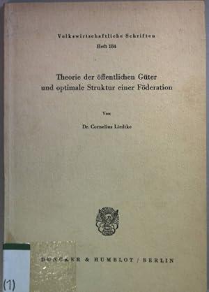 Imagen del vendedor de Theorie der ffentlichen Gter und optimale Struktur einer Fderation. Volkswirtschaftliche Schriften Heft 184; a la venta por books4less (Versandantiquariat Petra Gros GmbH & Co. KG)