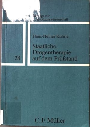 Seller image for Staatliche Drogentherapie auf dem Prfstand. Beitrge zur Strafvollzugswissenschaft ; Bd. 28 for sale by books4less (Versandantiquariat Petra Gros GmbH & Co. KG)