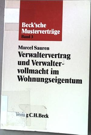 Seller image for Verwaltervertrag und Verwaltervollmacht im Wohnungseigentum. Beck'sche Mustervertrge ; Bd. 3 for sale by books4less (Versandantiquariat Petra Gros GmbH & Co. KG)