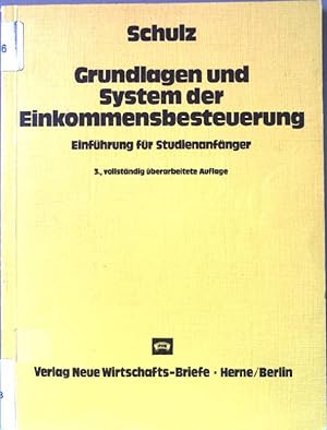 Seller image for Grundlagen und System der Einkommensbesteuerung : Einf. fr Studienanfnger. for sale by books4less (Versandantiquariat Petra Gros GmbH & Co. KG)