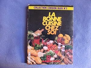 La bonne cuisine chez soi