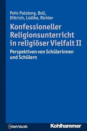 Bild des Verkufers fr Konfessioneller Religionsunterricht in religiser Vielfalt II: Perspektiven von Schlerinnen und Schlern zum Verkauf von unifachbuch e.K.