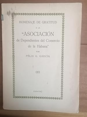 HOMENAJE DE GRATITUD A LA ASOCIACION DE DEPENDIENTES DEL COMERCIO DE LA HABANA