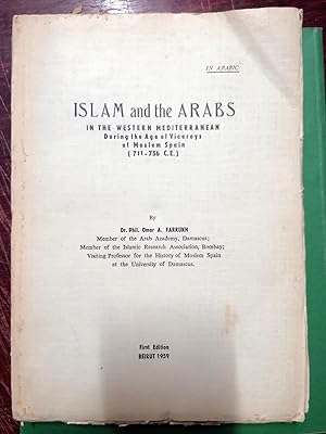 ISLAM AND THE ARABS. In the Western mediterranean. During the Age of Viceroys of Moslem Spain. 71...