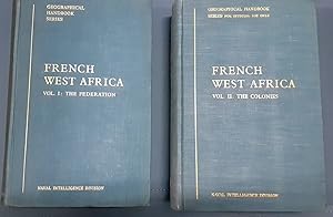 Geographical Handbook Series. FRENCH WEST AFRICA. I- The Federation. II- The Colonies