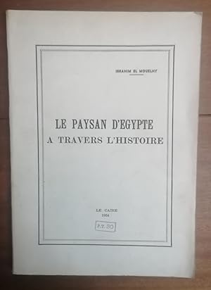 Seller image for LE PAYSAN D EGYPTE A TRAVERS L HISTOIRE for sale by Itziar Arranz Libros & Dribaslibros
