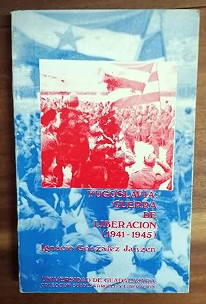 YUGOSLAVIA: GUERRA DE LIBERACIÓN (1941-1945)
