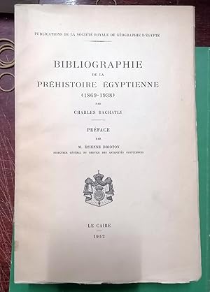 BIBLIOGRAPHIE DE LA PREHISTOIRE EGYPTIENNE. 1869 - 1938