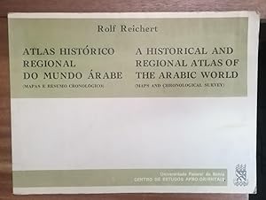 Atlas Historico Regional Do Mundo Arabe ( Mapas E Resumo Cronolgico ) : a Historical and Regional...