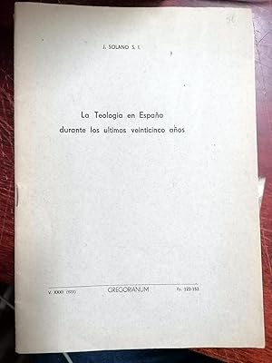 LA TEOLOGÍA EN ESPAÑA DURANTE LOS ÚLTIMOS VEINTICINCO AÑOS