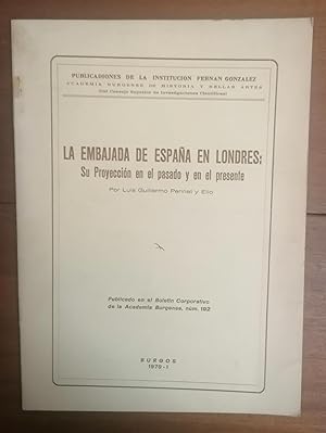 LA EMBAJADA DE ESPAÑA EN LONDRES: su Proyección en El Pasado y en El Presente