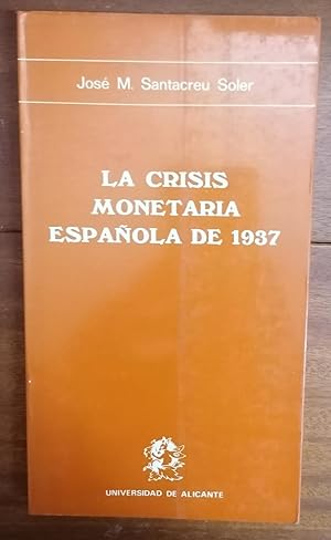 LA CRISIS MONETARIA ESPAÑOLA DE 1937. Moneda y Municipios en La Provincia De Alicante Durante La ...