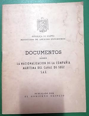 DOCUMENTOS SOBRE LA NACIONALIZACIÓN DE LA COMPAÑÍA MARÍTIMA DEL CANAL DE SUEZ