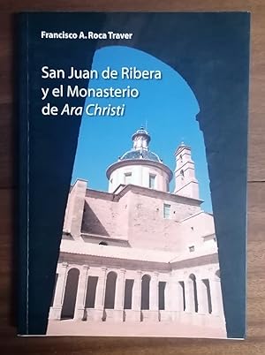 Seller image for SAN JUAN DE RIVERA Y EL MONASTERIO DE ARA CHRISTI for sale by Itziar Arranz Libros & Dribaslibros