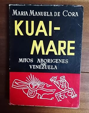 KUAI-MARE (Mítos aborígenes de Venezuela)