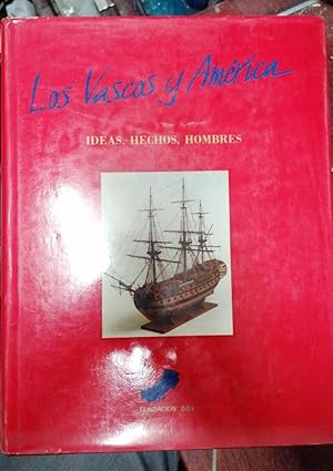 Imagen del vendedor de LOS VASCOS Y AMRICA. Ideas, hechos, hombres. a la venta por Itziar Arranz Libros & Dribaslibros